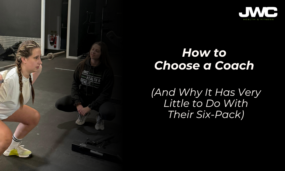 How to Choose a Coach (And Why It Has Very Little to Do With Their Six-Pack)