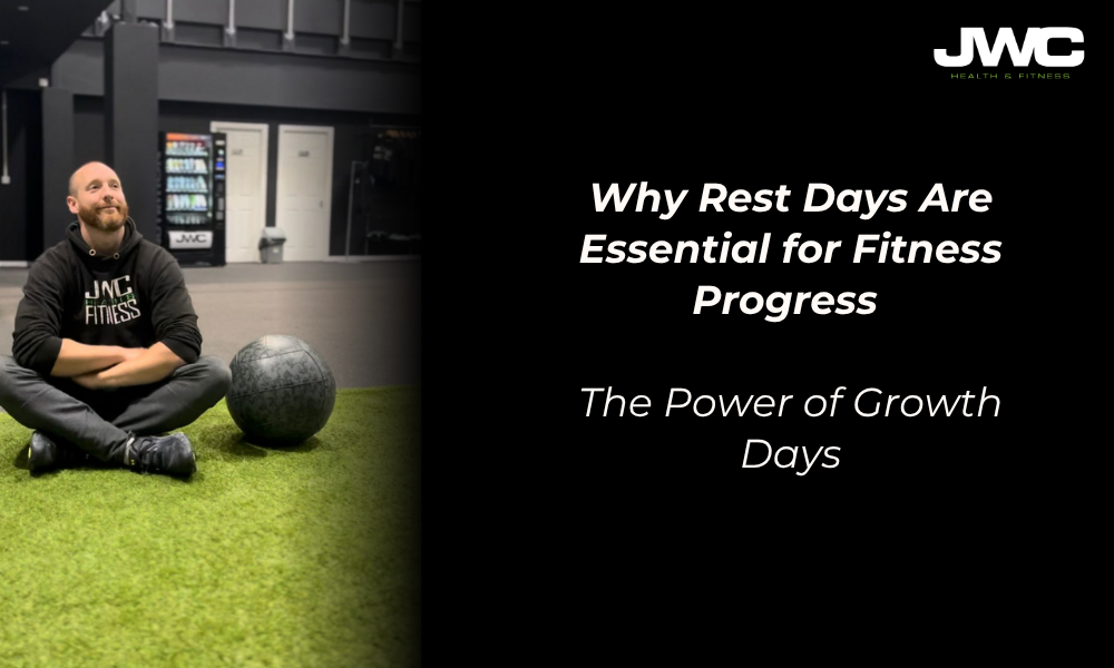 Why Rest Days Are Essential for Fitness Progress - The Power of Growth Days