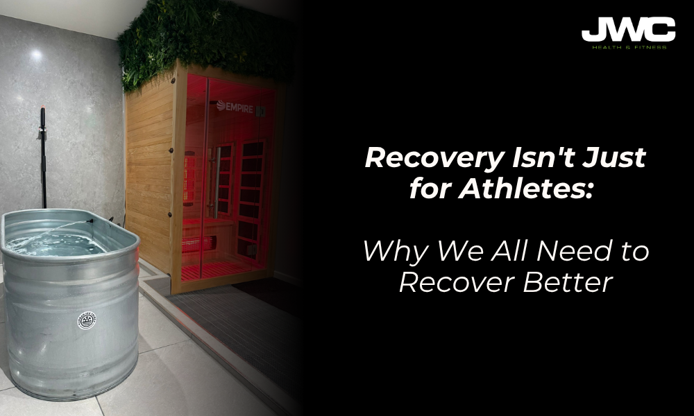 Recovery Isn't Just for Athletes: Why We All Need to Recover Better